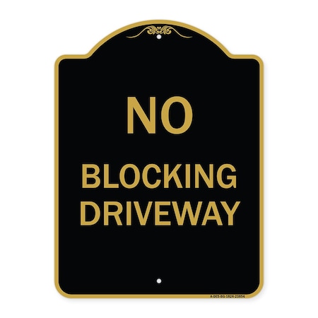 Signmission Designer Series Sign-No Blocking Driveway, Black & Gold Aluminum Sign, 18" x 24", BG-1824-23854 A-DES-BG-1824-23854